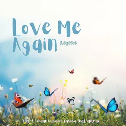 Love Me Again (Reprise)