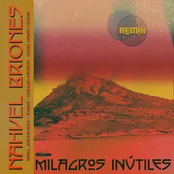 MILAGROS INÚTILES (Remix)