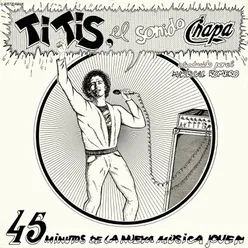 Titis, El Sonido Chapa
