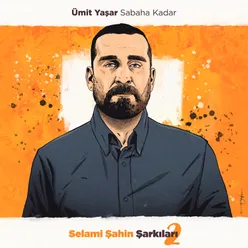 Sabaha Kadar (Selami Şahin Şarkıları 2)