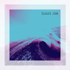 Glass Jaw