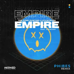 Empire (feat. Flowdan) (Phibes Remix)
