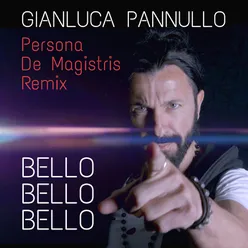 Bello Bello Bello (Persona De Magistris Remix)
