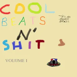 Cool Beats N Shit, Vol. 1