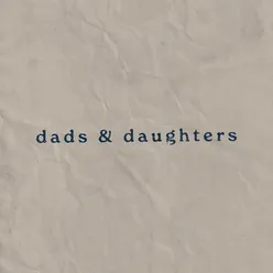 Dads and Daughters