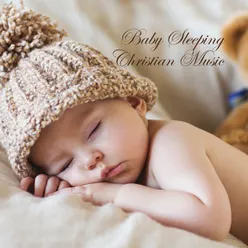 Baby Sleeping: Christian Music