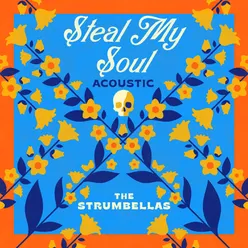 Steal My Soul (Acoustic)