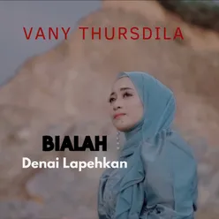 Bialah Denai Lapehkan