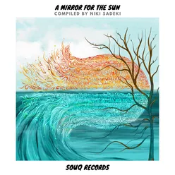 A Mirror for the Sun (Compiled by Niki Sadeki)