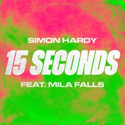 15 Seconds (feat. Mila Falls)