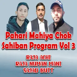 Pahari Mahiya Chok Sahiban Program, Vol. 3