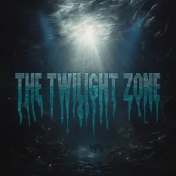 The twilight zone