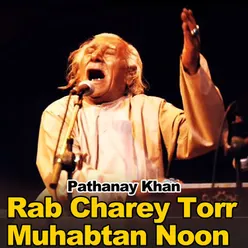 Rab Charey Torr Muhabtan Noon