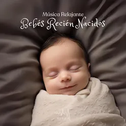 Música Relajante: Bebés Recién Nacidos