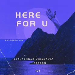 Here For U (Extended Mix)