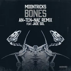 Bones (An-Ten-Nae Remix)