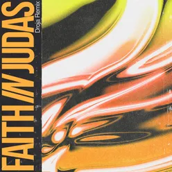 Faith In Judas (Droja Remix)
