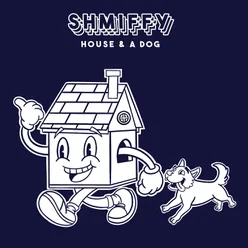 House & A Dog