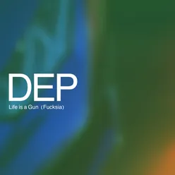 Life is a Gun (Dep Remix)