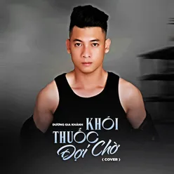 Khói Thuốc Đợi Chờ (Cover)