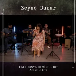 Eger Dunya hemî gul bit (Acoustic Live)