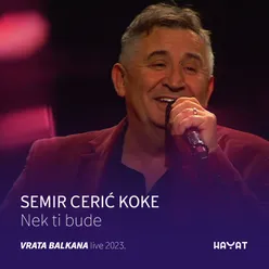 Nek ti bude kao meni (Vrata Balkana Live 2023)