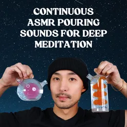 Continuous ASMR Pouring Sounds for Deep Meditation