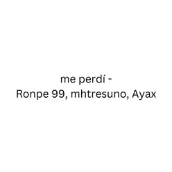 me perdí