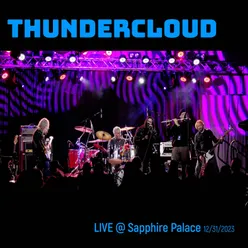 ThunderCloud (Live at Sapphire Palace, Blue Lake, CA, 12/31/2023)