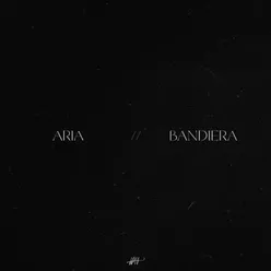 Aria // Bandiera