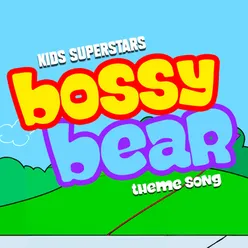 Bossy Bear Theme Tune