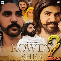 Rowdy Sher 2