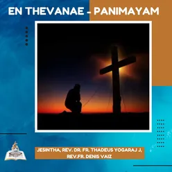 En Thevanae - Panimayam