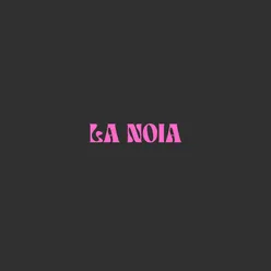 la noia