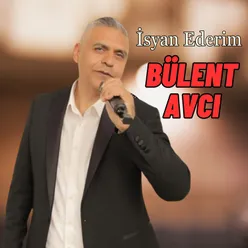 İsyan Ederim