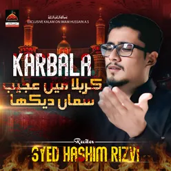 Karbala Mein Ajab Sama Dekha