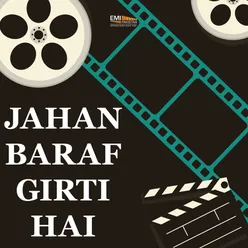 Jahan Baraf Girti Hai (Original Motion Picture Soundtrack)