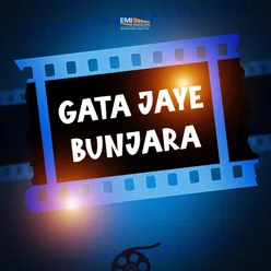 Gata Jaye Bunjara (Original Motion Picture Soundtrack)