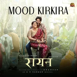 Mood Kirkira (From "Raayan")