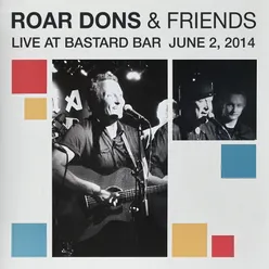 Roar Dons & Friends (Live at Bastard Bar June 2, 2014)