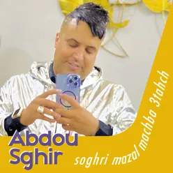 soghri mazal machba 3tahch