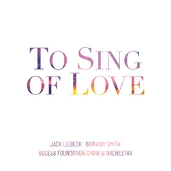 To Sing of Love - A Triptych: I. Effortlessly