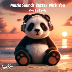 Music Sounds Better With You