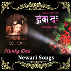 Hunka Daa Newari Song
