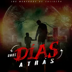 Unos Días Atrás