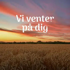 Vi venter på Dig