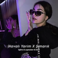 Havalı Yarim X Şımarık