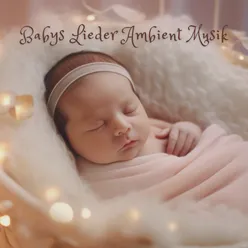 Babys Lieder: Ambient Musik