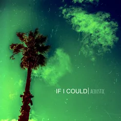 If I Could (Acoustic)