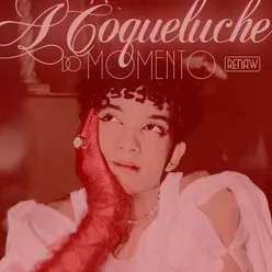 A Coqueluche do Momento (A Cappella + Instrumental)